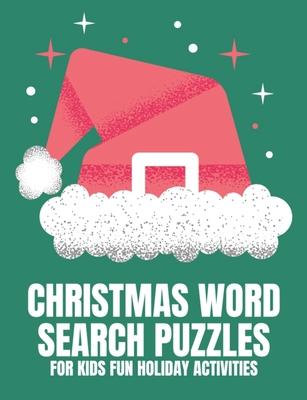 Christmas Word Search Puzzles For Kids Fun Holiday Activities: Children's Xmas Loving Great Gift Idea To Calm Down, Reduce Anxiety & Relax