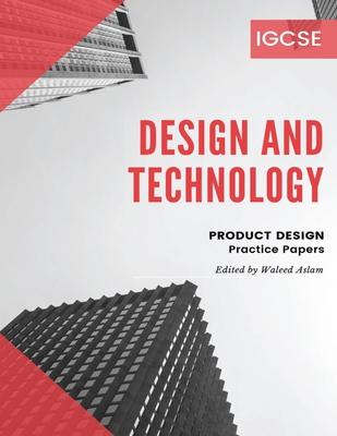 Design and Technology - Product Design: Student Practice Papers with Key - Cambridge - IGCSE