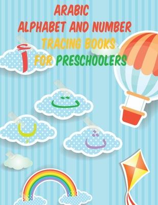 Arabic Alphabet NUMBER TRACING for kids book: Great Gift For Bilingual Parents Arabic Language Alphabet Book For Babies, Toddlers & Kids Ages 3-8