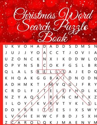 Christmas Word Search Puzzle Book: An Amazing Christmas Word Searches Activity Book for Adults and Kids