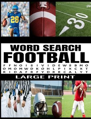 Word Search Football: Fun and Challenging Football Themed Puzzles - Extra Large Print - Full Page Puzzles - 78 Exciting Puzzles - Makes a Gr