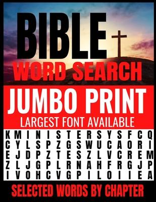 Bible Word Search Jumbo Print: Largest Font Available - Extra Easy on the Eyes - Themed by Selected Chapters - Challenging and Relaxing Puzzles Provi