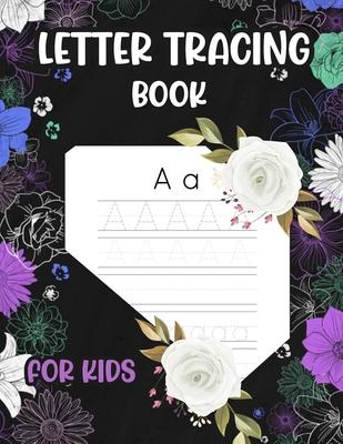 Letter Tracing book for kids: preschool writing workbook, abc workbook, writing books for kids, dry erase tracing books for kids, tracing letters