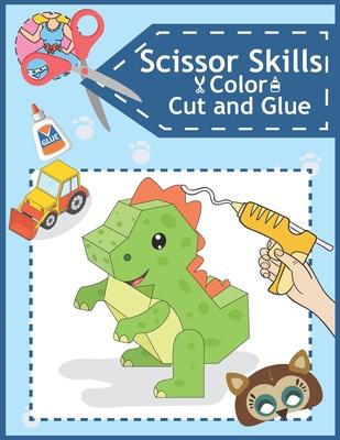 Scissor Skills Color, Cut and Glue: Fun Cutting Practice 5 types 42 Practice Cutting and Paste For Learn Scissor Skill Work Book