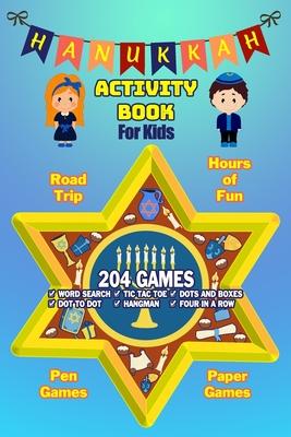 Hanukkah Activity Book For Kids: Chanukah Gift And Workbook Games, Word Search, Dot To Dot and Drawing Pages For Kids Ages 4-8 For Learning. Filled wi