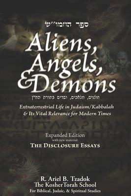 Aliens, Angels, & Demons: Extraterrestrial Life in Judaism/Kabbalah & its Vital Relevance for Modern Times