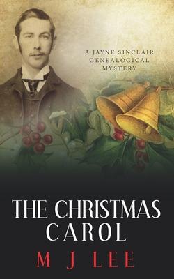 The Christmas Carol: A Jayne Sinclair Genealogical Mystery