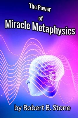 The Power of Miracle Metaphysics