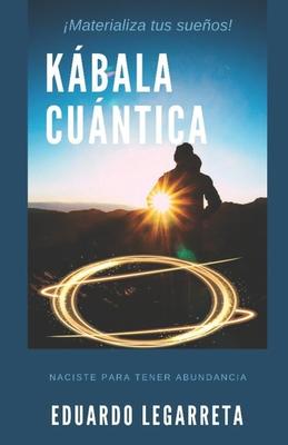 Kbala Cuntica: Naciste para tener abundancia