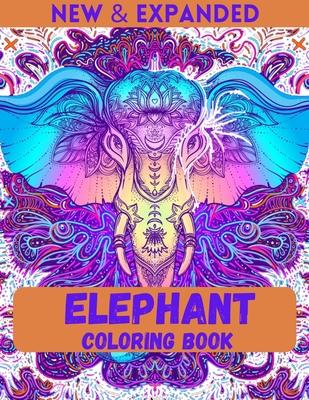 Elephant Coloring Book (New & Expanded): An Adult Coloring Book with Beautiful Elephants Designs and Relaxing Patterns for elephant lovers Stress Reli