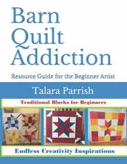 Barn Quilt Addiction: Beginner's Resource Guide Subscription