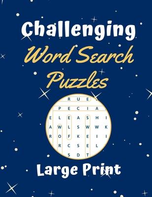 Challenging Word Search Puzzles Large Print: 101 Word Search Puzzles 15 x 15 grid for a good brain workout and stress relieve - A great boredom buster