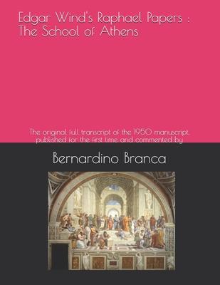 Edgar Wind's Raphael Papers: The School of Athens: The original full transcript of the 1950 manuscript, published for the first time and commented Subscription
