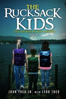 The Rucksack Kids: The Fourth of July Mystery