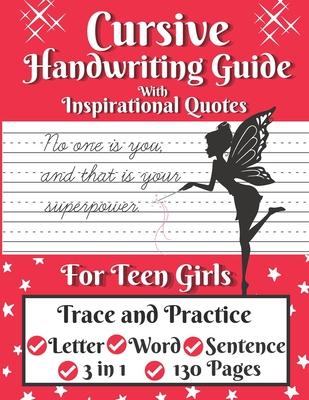 Cursive Handwriting Guide for Teen Girls: Cursive Letters, Words, and Sentences Tracing and Practicing Handbook For Students and Beginners to Learn Cu