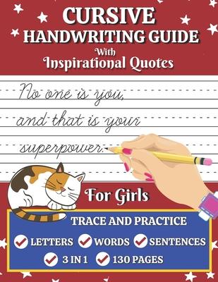 Cursive Handwriting Guide for Girls: Cursive Letters, Words, and Sentences Tracing and Practicing Notebook For Students, Teens, Adults, Beginners to L