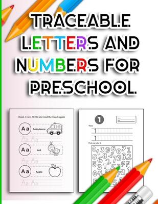 Traceable Letters and Numbers for Preschool: Handwriting Practice Tracing Alphabet and Number Coloring Books for Kindergarten Kids Ages 3-5 Years - AB