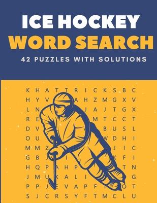 Ice Hockey Word Search 42 Puzzles With solutions: The Best Holiday and Christmas Gift For Students, amateurs, professionals and coaches.