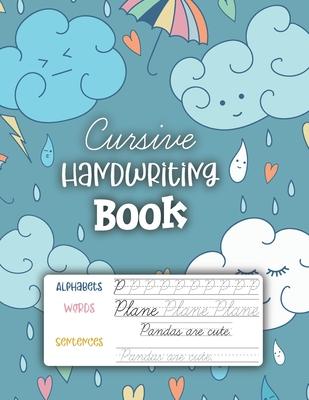 Cursive Handwriting Book: 3-in-1 Cursive Handwriting Workbook for Kids Grades 2-5 - Cursive Letter Tracing Book. Cursive Writing Practice Book t