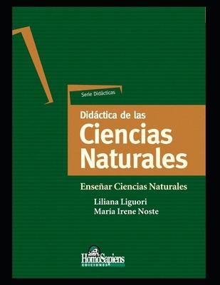 Didctica de las ciencias naturales: Ensear Ciencias Naturales