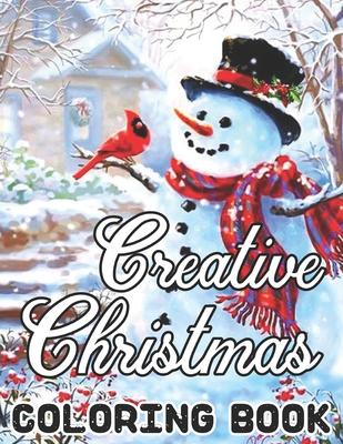 Creative Christmas Coloring Book: Christmas, Santa's Designs: Adult Coloring Book (Stress Relieving Coloring Pages, Coloring Book for Relaxation)