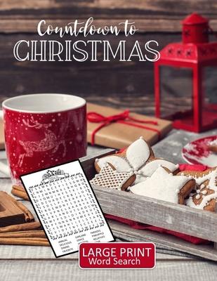 Countdown to Christmas Large Print Word Search: 52 Puzzles with Christmas, Advent, and Holiday Themed Word Search Book with Large Print for Teens, Adu