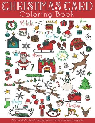 Christmas Card Coloring Book: 32 Cards to "cut-out" and decorate. Christmas themed coloring activities for adults and kids. Great Christmas gift sui