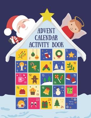 Advent Calendar Activity Book: Countdown to Christmas Workbook For Kids Ages 6-8, Mazes, Coloring Pages, Spot the Difference Puzzles, Writing a Lette