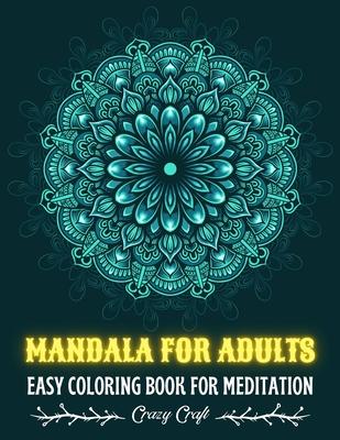 Mandala for Adults: EASY COLORING BOOK FOR MEDITATION: Adult Coloring Book I Mandala anti-stress art therapy I Mandala Coloring Book for R Subscription