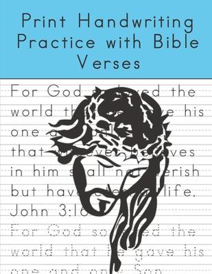 Print Handwriting Practice with Bible Verses: Print Handwriting Workbook for Teens and Adults while Learning Bible Verses