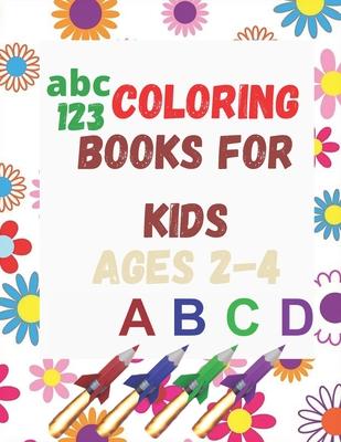 abc coloring books for kids ages 2-4: 100 Coloring Pages, Easy, LARGE, GIANT Simple Picture Coloring Books for Toddlers, Kids Ages 2-4, Early Learning