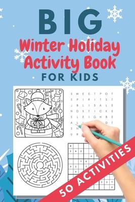 Big Winter Holiday Activity Book for Kids: 50 activities - Christmas gift or present - stocking stuffer for kids - Creative Holiday Coloring, Word Sea