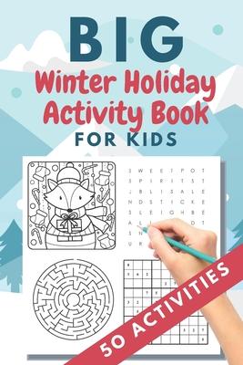 Big Winter Holiday Activity Book for Kids: 50 activities - Christmas gift or present - stocking stuffer for kids - Creative Holiday Coloring, Word Sea