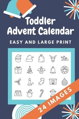 Toddler Advent Calendar: Countdown to Christmas Advent Calendar For Kids - Gift for Christmas - Activities for Children Preschoolers - Toddler