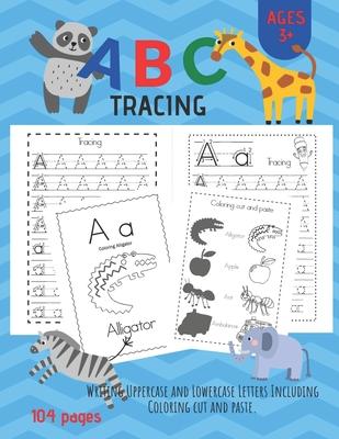 ABC Tracing: Alphabet Handwriting Practice workbook for Pre K, Kindergarten and Kids Ages 3-6. And coloring activity books.