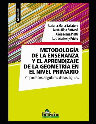 Metodologa de la enseanza y el aprendizaje de la geometra en el nivel primario: Propiedades angulares de las ﬁguras Subscription