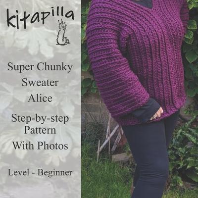 Super Chunky Sweater - Alice: Step - by - step easy crochet pattern, with photos, for beginners