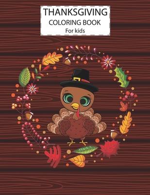 Thanksgiving Coloring Book For Kids: A Fun Cute Animals Activity Coloring Children Book, Turkey Thanksgiving Day Gift For Kids Pre Schoolers. Illustra