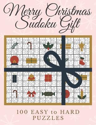 Merry Christmas Sudoku Gift: 100 Elegant and Posh Sudoku Puzzles for Christmas Fun - One Sudoku Puzzle Per Page in Large Print Ranging from Easy to