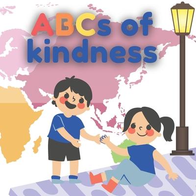 ABC Of Kindness: Alphabet Of Humanity Book For Kids And Toddlers (Activity Book)