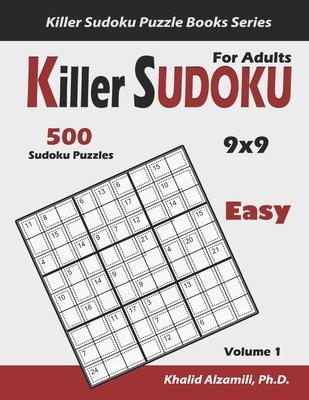 Killer Sudoku for Adults: 500 Easy Killer Sudoku (9x9) Puzzles: Keep Your Brain Young