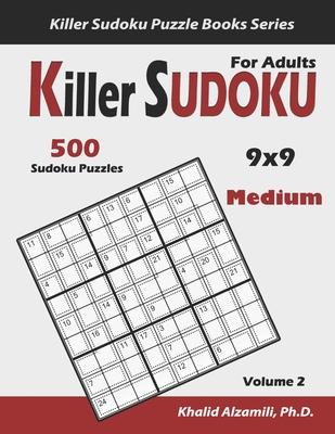 Killer Sudoku For Adults: 500 Medium Killer Sudoku (9x9) Puzzles: Keep Your Brain Young Subscription