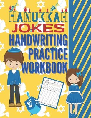 Hanukkah Jokes Handwriting Practice Workbook: 80 Hanukkah Jokes about the Festival of Lights, dreidels, latkes, Chanukah gifts, jelly donuts and more