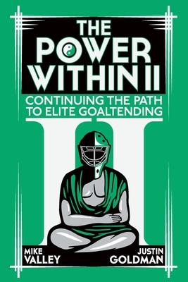 The Power Within II: Continuing the Path to Elite Goaltending