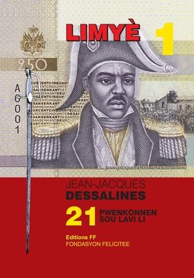 Jean-Jacques Dessalines: 21 Pwenkonnen Sou Lavi Li