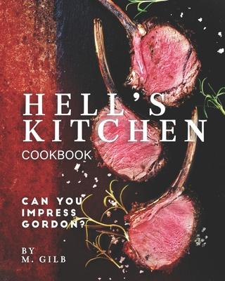 Hell's Kitchen Cookbook: Can You Impress Gordon?