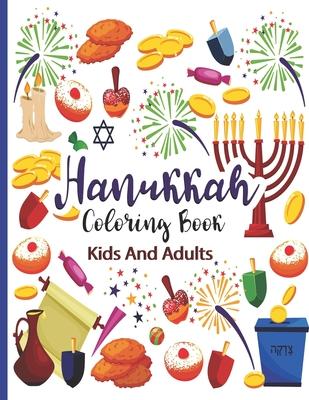 Hanukkah Coloring Book For Kids And Adults: Chanukah Coloring Book for Kids A Special Holiday Gift for Kids Ages 4-8 - A Jewish Holiday Gift For Kids