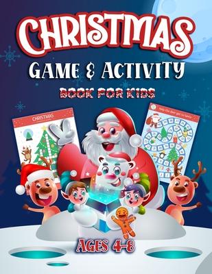 Christmas Game and Activity Book For Kids Ages 4-8: Super Fun Children's Game and Activity Workbook for Learning, Board game, Mazes, Counting, Word pu