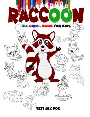 Raccoon coloring book for kids: Raccoon coloring book for 3-5-6-8-10-12 year-olds