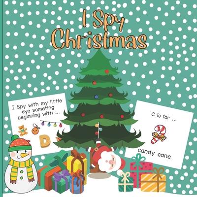 I Spy Christmas: A Fun Book For 4-8 Year Old About Winter & Christmas Great Gift For Preschoolers &Kids&Kindergarten